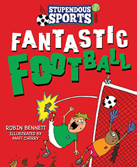 Stupendous Sports: Fantastic Football book